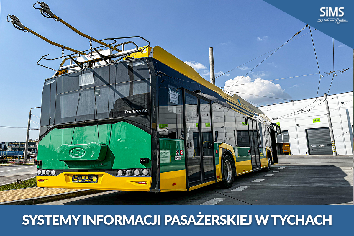 Najnowsze systemy informacji pasażerskiej SIMS w Tychach